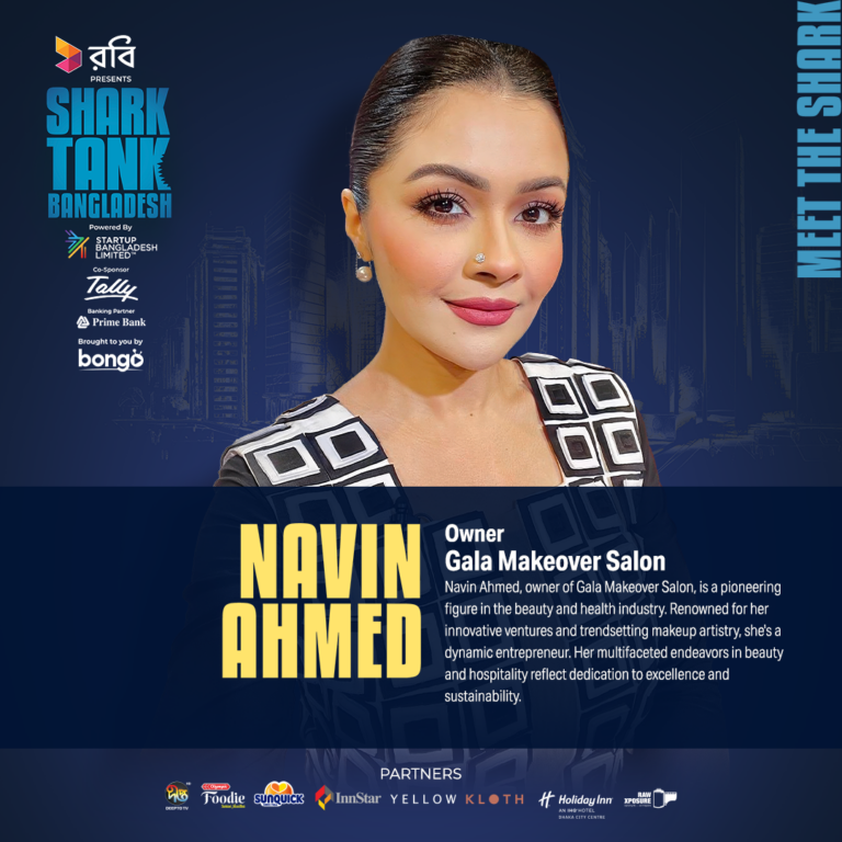 Navin Ahmed: From Makeup Artist to Esteemed Chair on Shark Tank Bangladesh